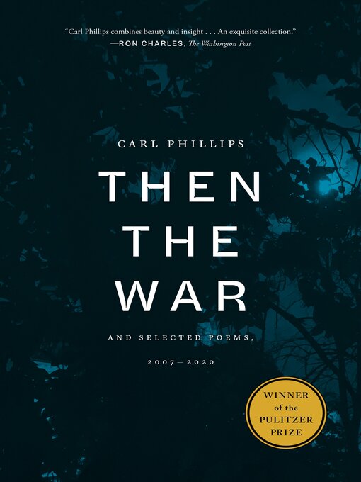 Title details for Then the War by Carl Phillips - Available